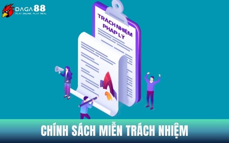 Miễn trách nhiệm là chính sách không chịu trách nhiệm