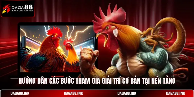 Hướng dẫn các bước tham gia giải trí cơ bản tại nền tảng Hướng dẫn các bước tham gia giải trí cơ bản tại nền tảng